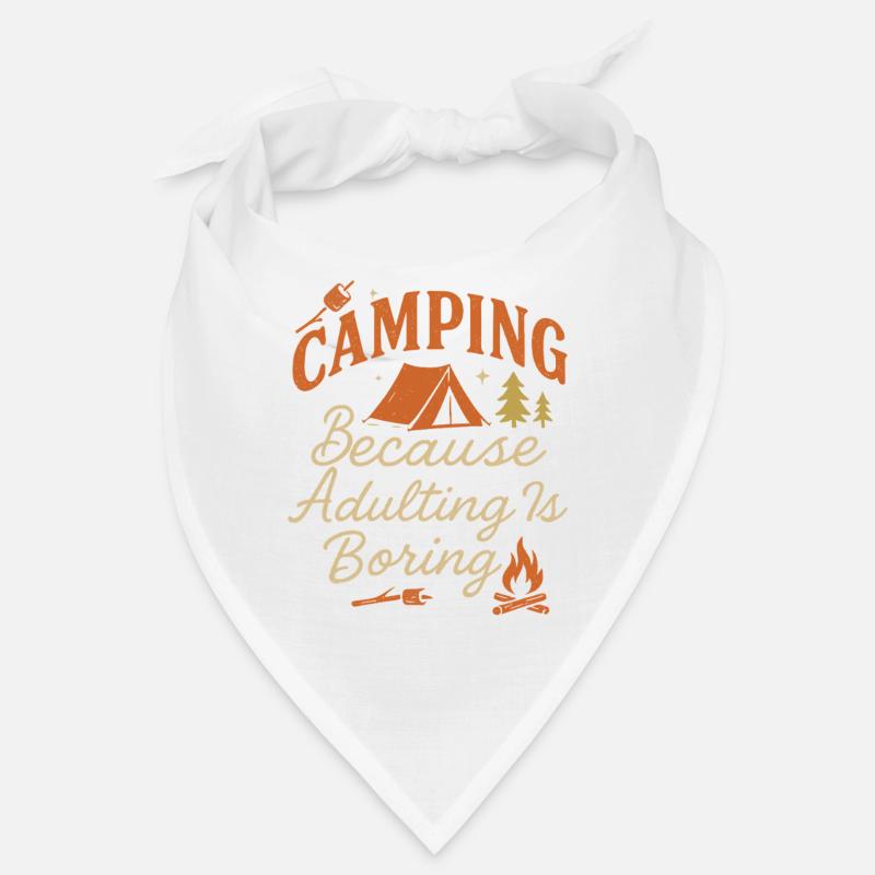 Camping Because adulthood is boring Bandana