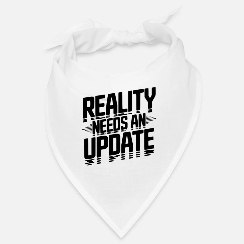 Die Realität braucht ein Update Bandana