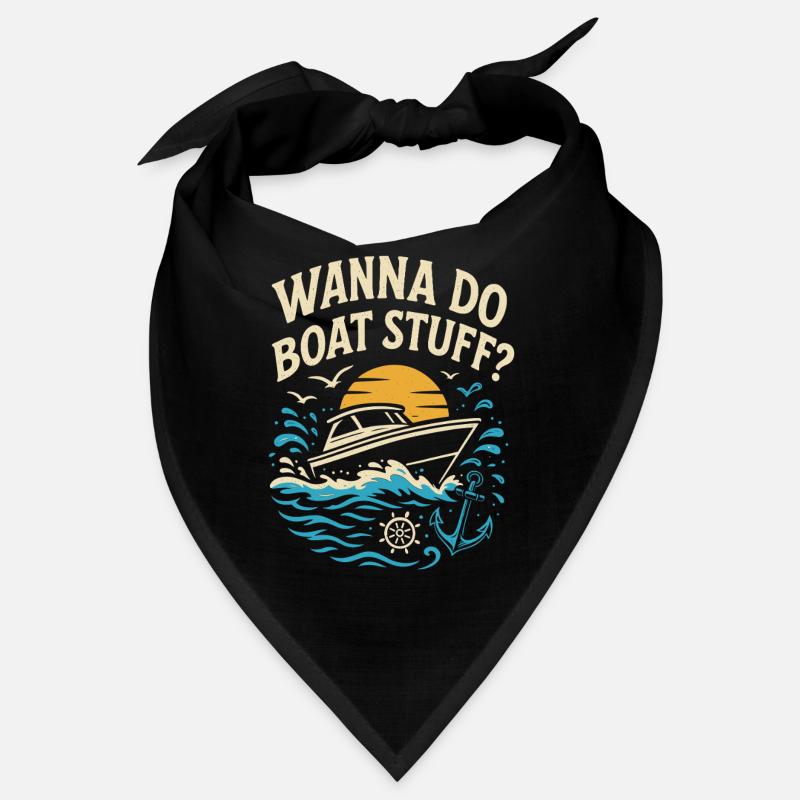 Do you want to do boating things? Bandana
