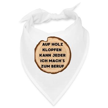 Holz Spruch Berufung Klopfen – Handwerk Humor - Bandana - Weiß - Vorne