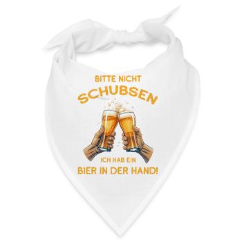 Bitte nicht schubsen hab ein Bier in der Hand - Bandana - Weiß - Vorne