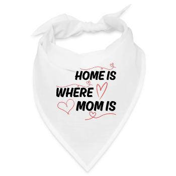 Das Zuhause der Mutter ist dort, wo die Mutter ist - Bandana - Weiß - Vorne