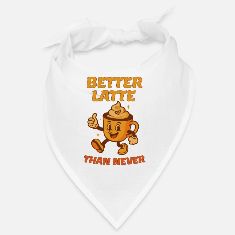 Better Latte Than Never Bandana