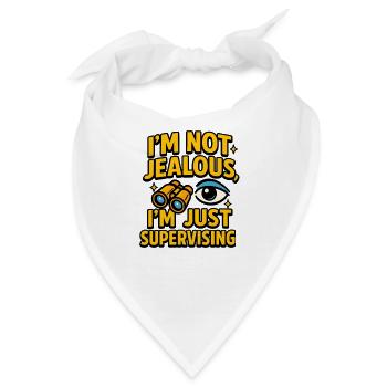 Nicht eifersüchtig, nur beaufsichtigend, lustige Sprüche - Bandana - Weiß - Vorne
