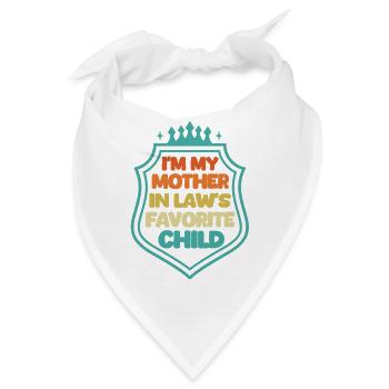 Ich bin das Lieblingskind meiner Schwiegermutter.  - Bandana - Weiß - Vorne