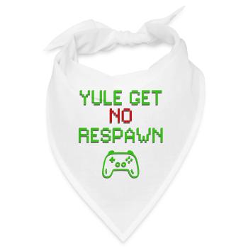 Yule bekommt kein Respawn - Bandana - Weiß - Vorne