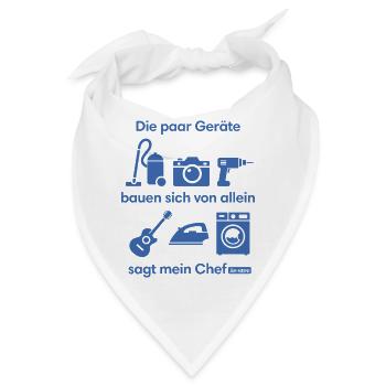 Die Geräte bauen sich von allein sagt mein Chef... - Bandana - Weiß - Vorne