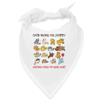 Katzen machen mich glücklich, Menschen machen mir Kopfschmerzen. - Bandana - Weiß - Vorne