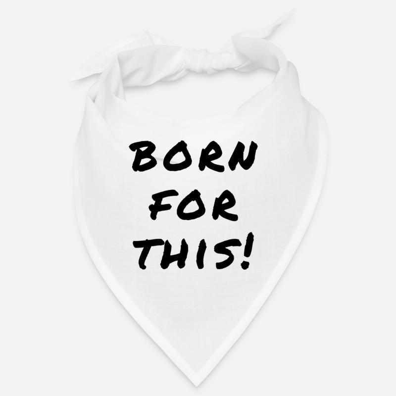 Né pour cette déclaration Bandana