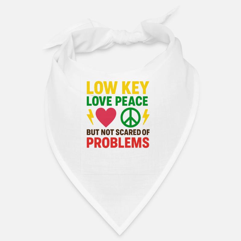 Low Key Love Peace, Not Scared, Confidence  Bandana