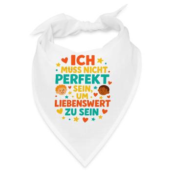 ich muss nicht perfekt sein, affirmation - Bandana - Weiß - Vorne