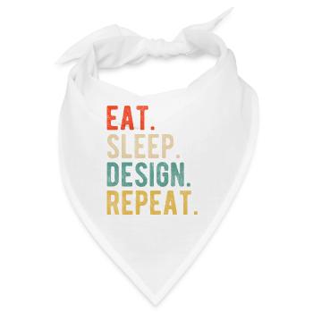Eat Sleep Design Repiter Grafik Designer Spruch  - Bandana - Weiß - Vorne