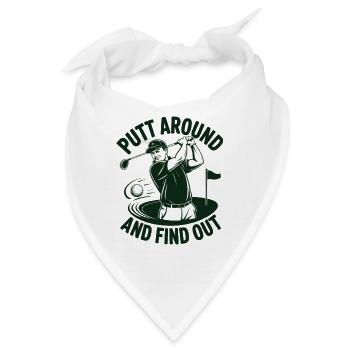 Putt herum und finde heraus, Wortspiel mit Golfhumor - Bandana - Weiß - Vorne