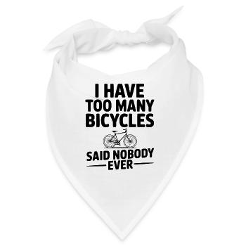 Ich habe zu viele Fahrräder gesagt, niemand je - Bandana - Weiß - Vorne