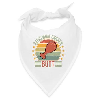 Guess What Chicken Butt - Bandana - Weiß - Vorne