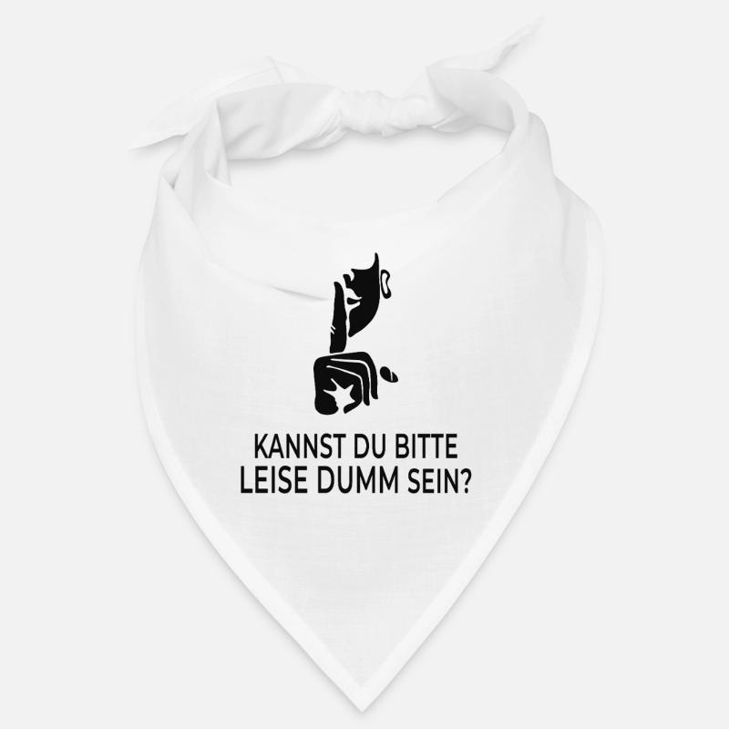 Kannst du bitte leise dumm sein? Bandana