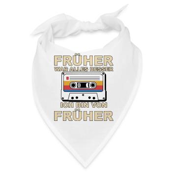 Früher war alles besser - Ich bin von früher - Bandana - Weiß - Vorne