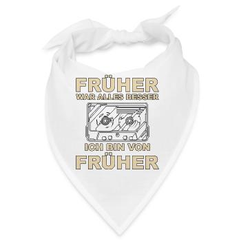 Früher war alles besser - Ich bin von früher - Bandana - Weiß - Vorne