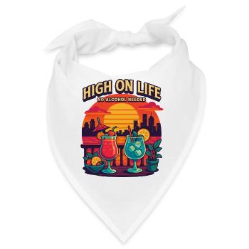 high on life, no alcohol needed - Bandana - Weiß - Vorne