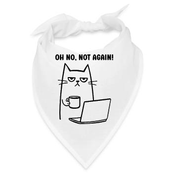 Oh no, not again funny cat with Coffee Notebook - Bandana - Weiß - Vorne