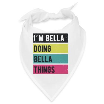 Ich bin Bella und mache Bella-Dinge Retro-Farben - Bandana - Weiß - Vorne