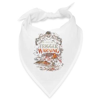 Dark Romance Booktok You Had Me At Trigger Warning - Bandana - Weiß - Vorne