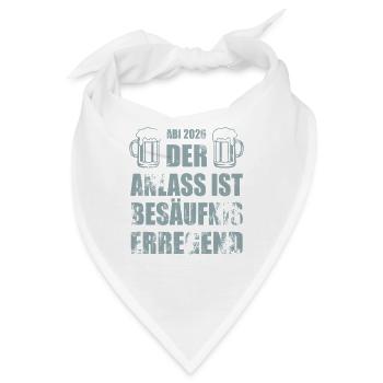Abi 2026 | Der Anlass ist besäufniserregend - Bandana - Weiß - Vorne
