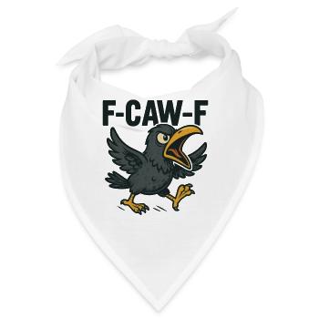 F-CAW-F Krähen Spruch - Bandana - Weiß - Vorne
