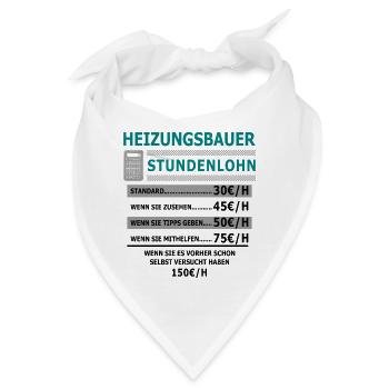 Stundenlohn Heizungsbauer - Bandana - Weiß - Vorne