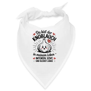  Du Bist Der Knoblauch In Meinem Leben Intensiv - Bandana - Weiß - Vorne
