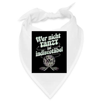  Wer Nicht Tanzt Ist Indiscotäbel Lustiger Disco - Bandana - Weiß - Vorne