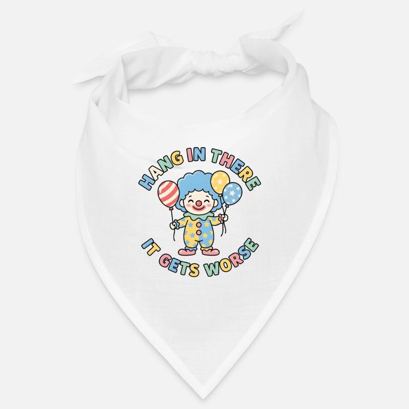 Süßer Clown, halt durch, es wird noch schlimmer, Humor Bandana
