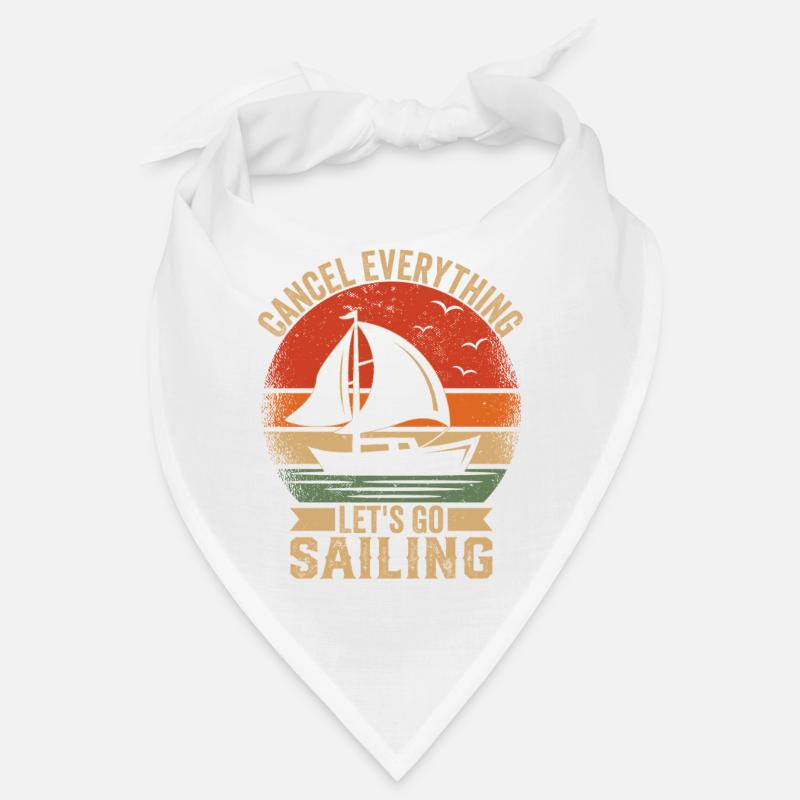 Cancel Everything Let's Go Sailing Captain Sail Bandana