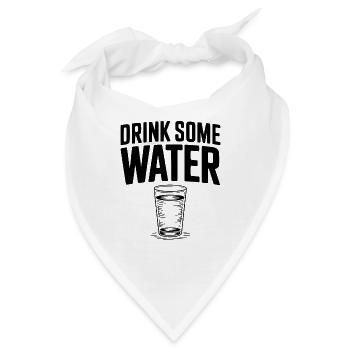Trink etwas Wasser - Bandana - Weiß - Vorne