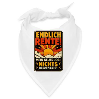 Endlich Rente! Neuer Job: Nichts ausser Ruhestand - Bandana - Weiß - Vorne