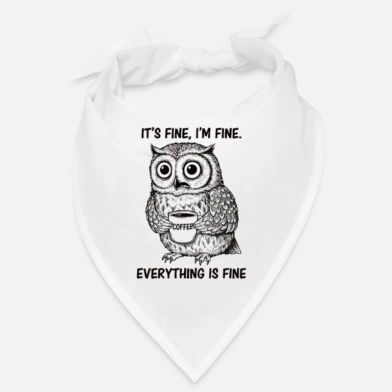 Its Fine Im Fine Kaffee Eule Bandana