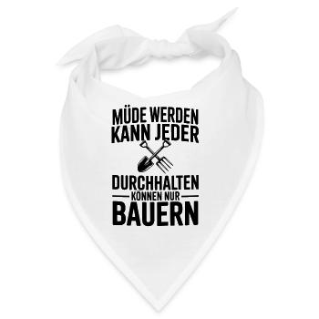  Müde Werden Kann Jeder Durchhalten Können Nur - Bandana - Weiß - Vorne