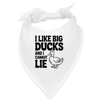 Ich mag große Enten und kann nicht lügen - Bandana - Weiß - Vorne