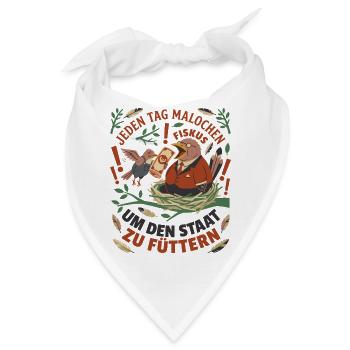 Jeden Tag Malochen Um Den Staat Zu Füttern - Bandana - Weiß - Vorne