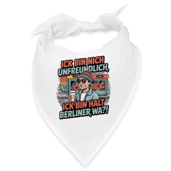  Ick Bin Nich Unfreundlich Ick Bin Halt Berliner - Bandana - Weiß - Vorne