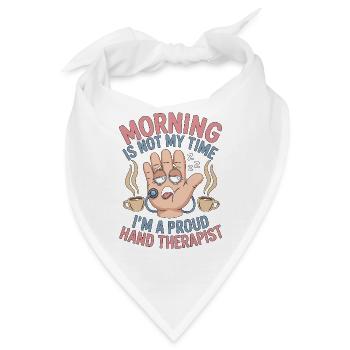 Hand Therapist Morning Is Not My Physiotherapist - Bandana - Weiß - Vorne