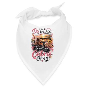 Die tut nix die will nur Cabrio fahren - Bandana - Weiß - Vorne