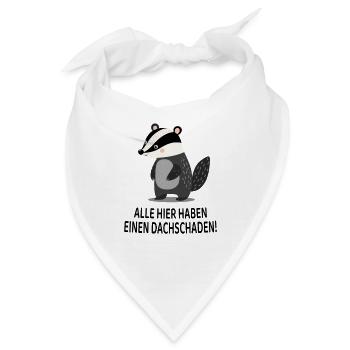 Alle hier haben einen Dachsschaden Lustiger Dachs - Bandana - Weiß - Vorne