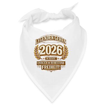 Legenden gehen 2026 in Rente Ruhestand Spruch - Bandana - Weiß - Vorne