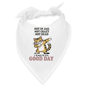 Nicht tot nicht verrückt guter Tag Katze - Bandana - Weiß - Vorne