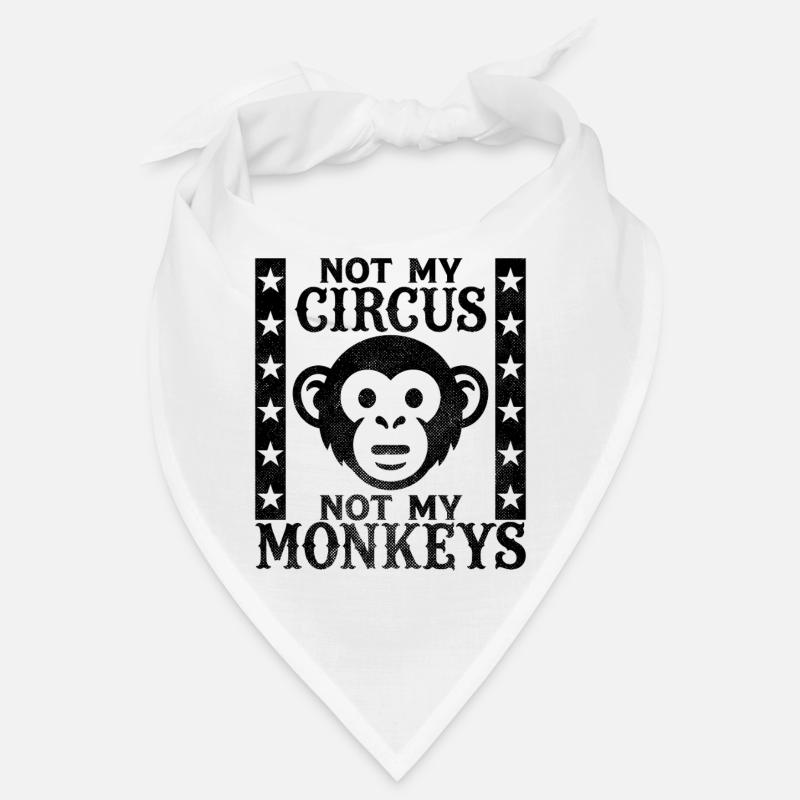 Not my Circus, Not my Monkeys Bandana