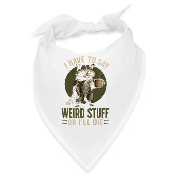 Raccoon Kaffee Spruch – Weird Stuff - Bandana - Weiß - Vorne