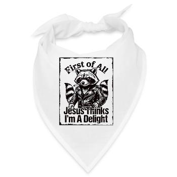 First of All Jesus Thinks I'm A Delight Raccoon - Bandana - Weiß - Vorne