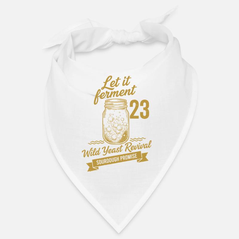Sourdough Bread Baking Let It Ferment Bandana