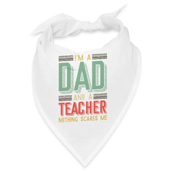 Dad & Teacher – Nothing Scares Me - Bandana - Weiß - Vorne
